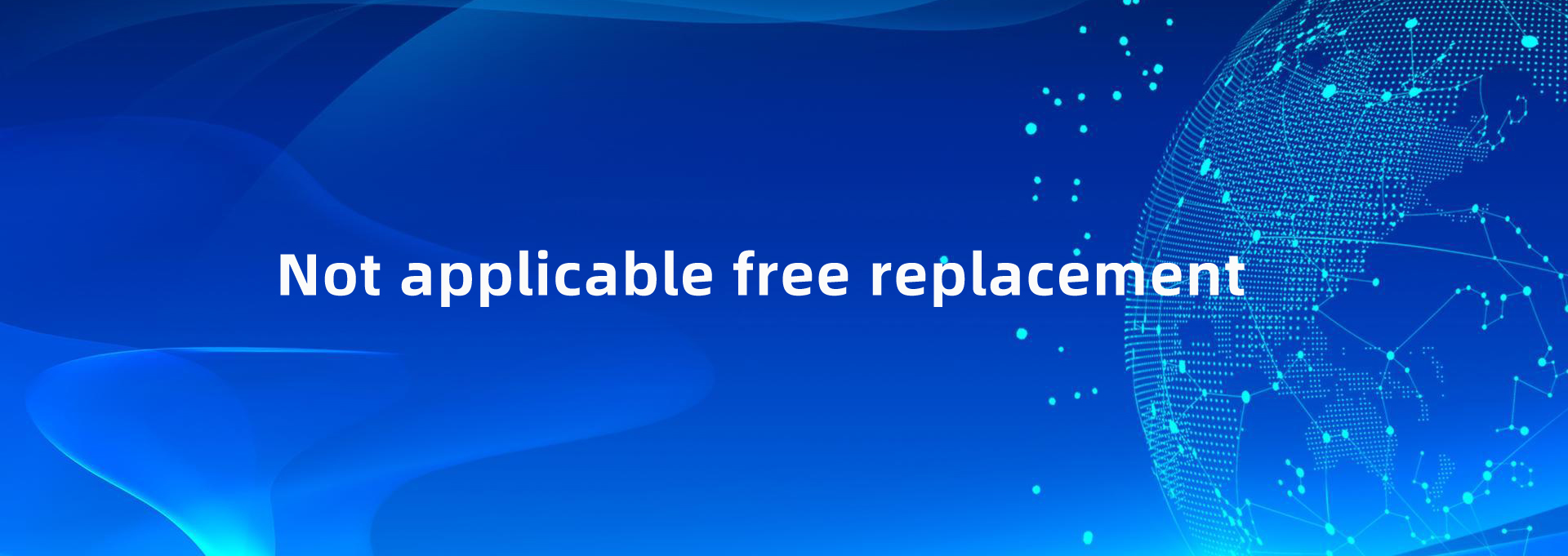 Not applicable free replacement